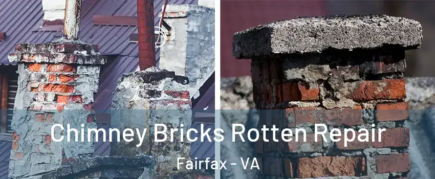  Chimney Bricks Rotten Repair Fairfax - VA