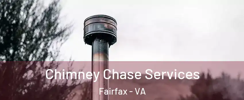  Chimney Chase Services Fairfax - VA