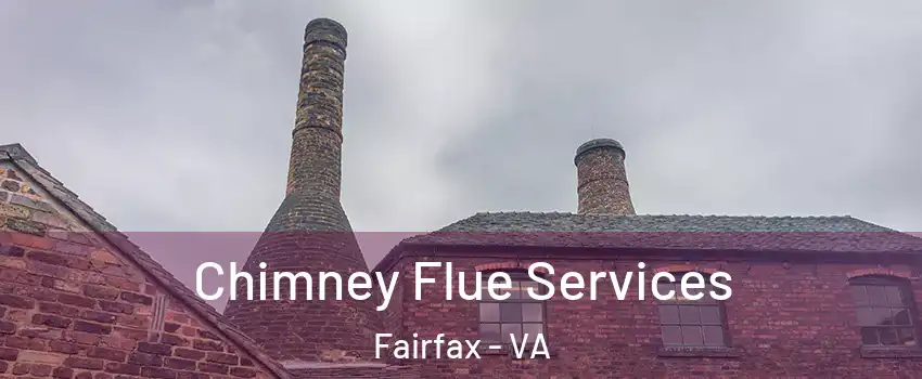  Chimney Flue Services Fairfax - VA