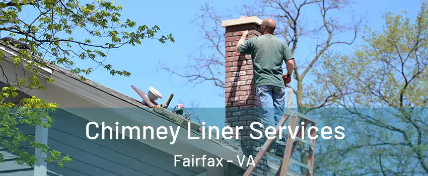  Chimney Liner Services Fairfax - VA