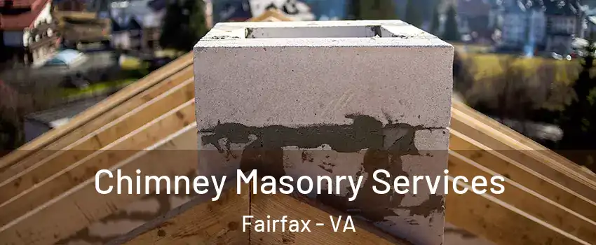  Chimney Masonry Services Fairfax - VA