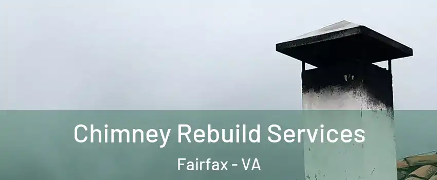  Chimney Rebuild Services Fairfax - VA