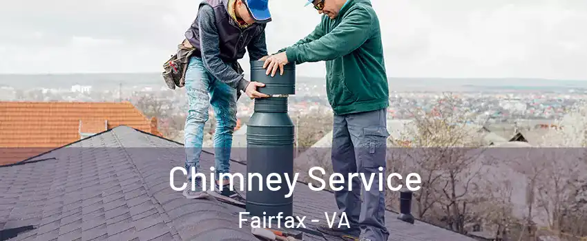  Chimney Service Fairfax - VA