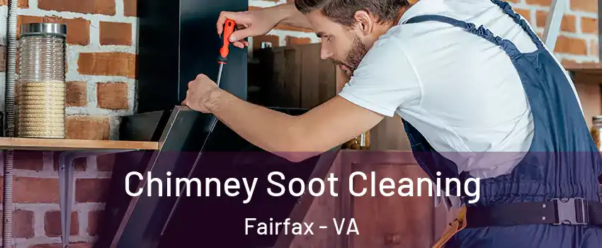  Chimney Soot Cleaning Fairfax - VA