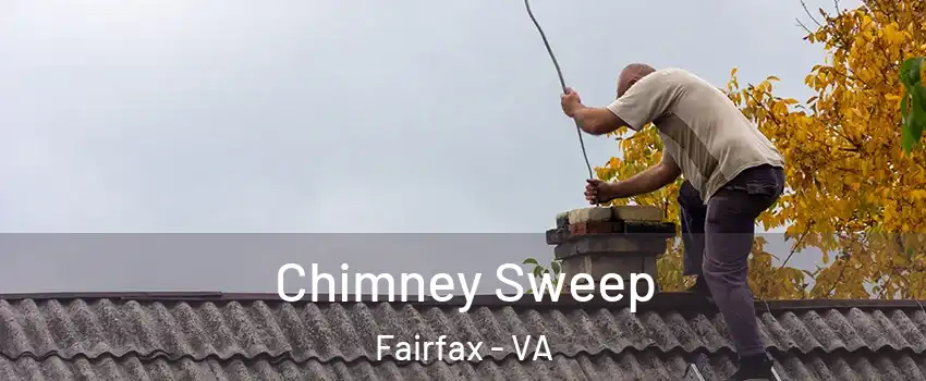 Chimney Sweep Fairfax - VA