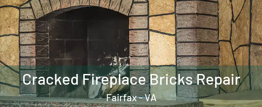  Cracked Fireplace Bricks Repair Fairfax - VA