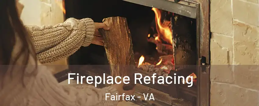  Fireplace Refacing Fairfax - VA