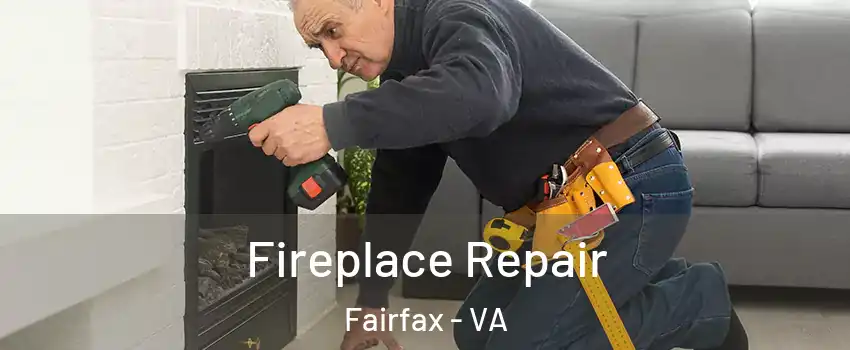  Fireplace Repair Fairfax - VA