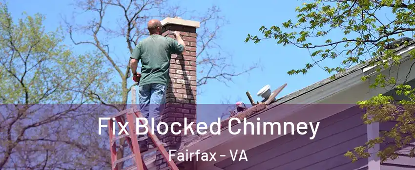  Fix Blocked Chimney Fairfax - VA