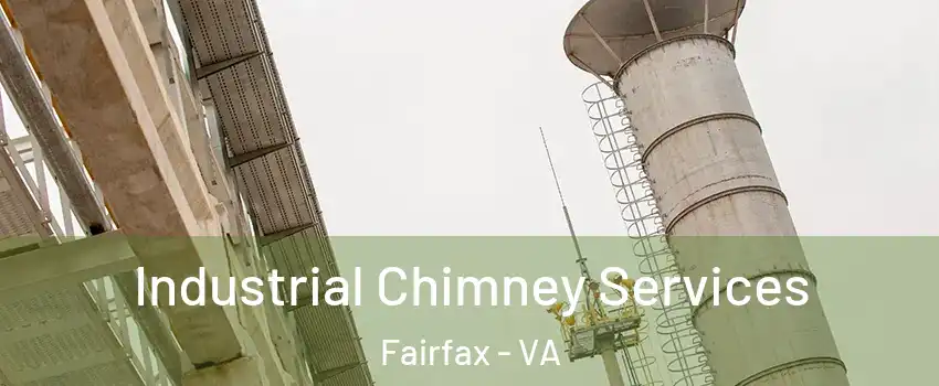  Industrial Chimney Services Fairfax - VA