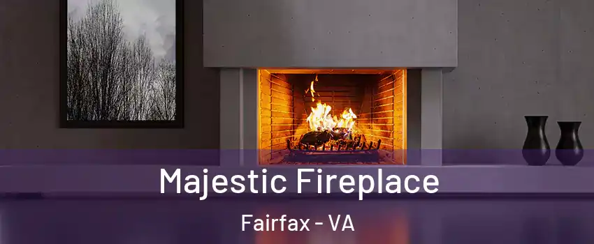  Majestic Fireplace Fairfax - VA