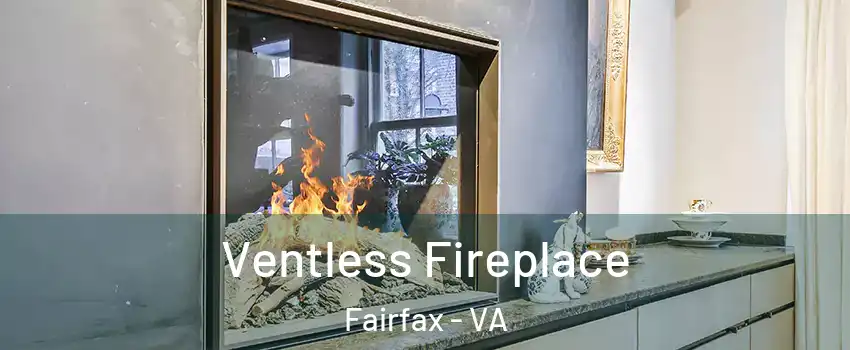  Ventless Fireplace Fairfax - VA