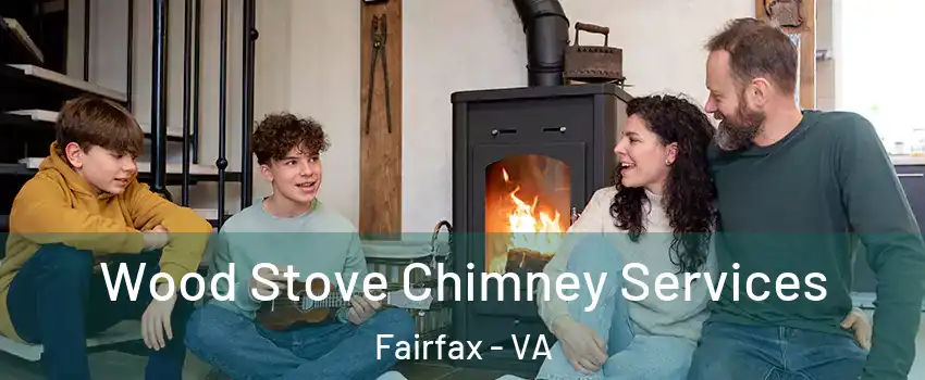  Wood Stove Chimney Services Fairfax - VA